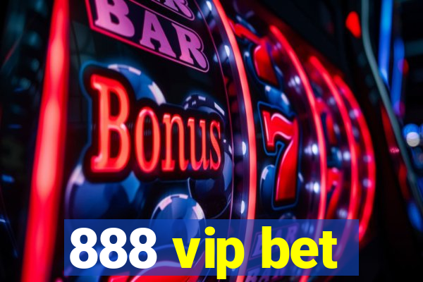 888 vip bet